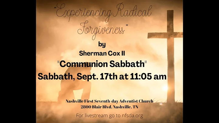 Experiencing Radical Forgiveness - Sherman Cox II