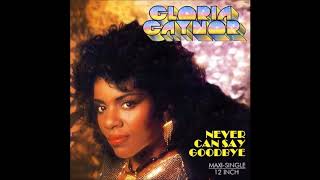 GLORIA GAYNOR『NEVER CAN SAY GOOD…98 』 Never Can Say Goodbye (Deluxe Edition) - Album by Gloria