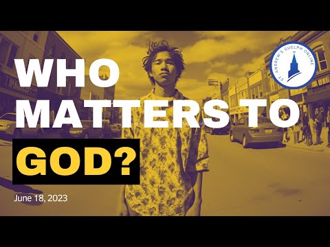 Who Matters to God?