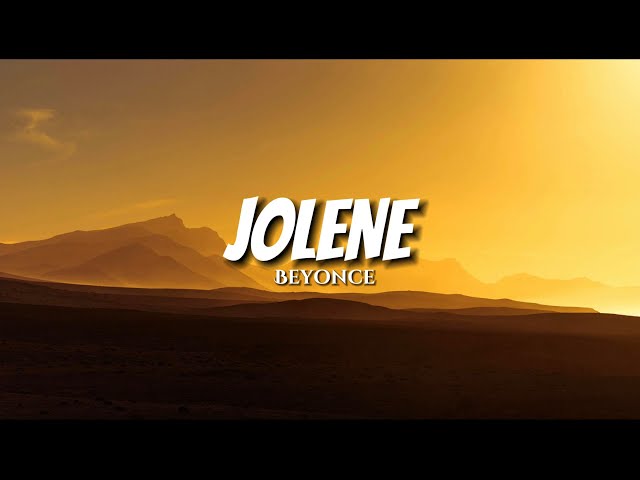 Beyonce - Jolene ( Lyrics ) class=