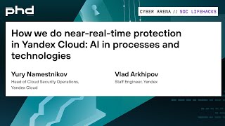 How we do near-real-time protection in Yandex Cloud: AI in processes and technologies