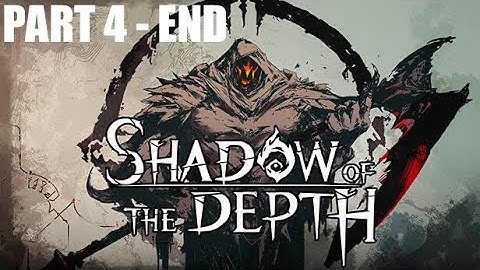 Shadow Of The Depth - Part 4 ( iOs Gameplay)
