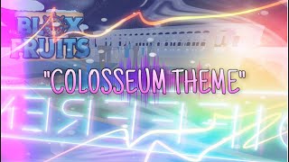 Blox Fruits Old Colosseum Theme