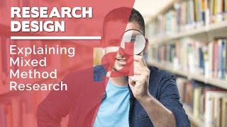 Explaining mixed method research
