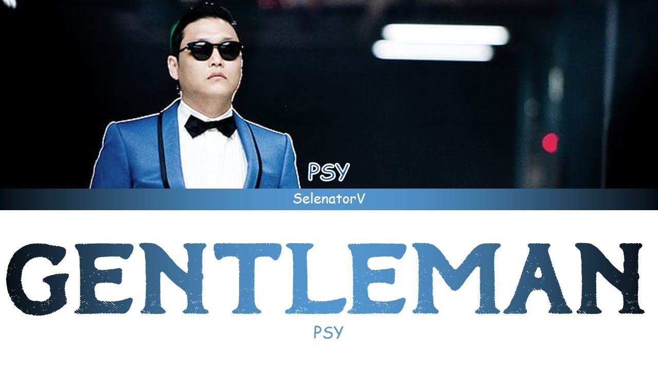 PSY (싸이) - Gentleman (젠틀맨) [Color Coded Han_Rom_Eng]