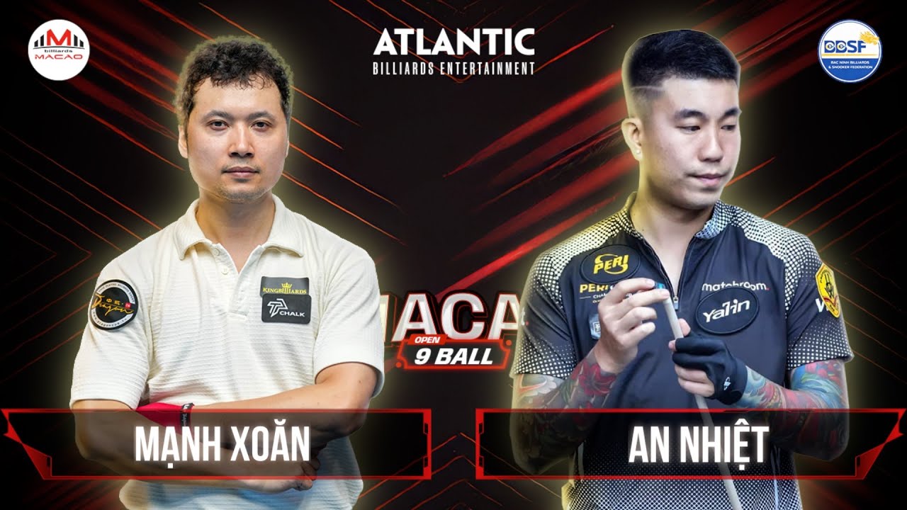 🔴 TRỰC TIẾP| Mạnh Xoăn vs An Nhiệt | Tứ Kết | Macao 9-Ball Open