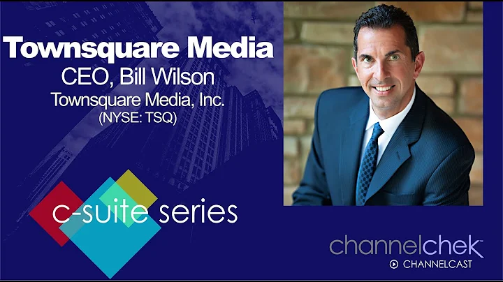 C-Suite Interview with Townsquare Media (TSQ) CEO Bill Wilson