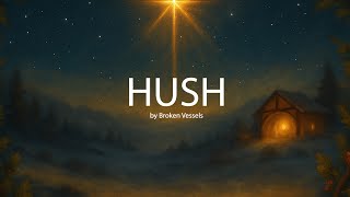 Hush | A Christmas Worship Song | Original Lyric Video