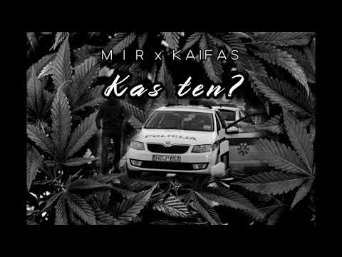 M I R x Kaifas   Kas ten 2021