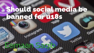 Eemaan Saqib talking about 'Should social media be banned for u18s'