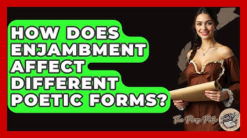 How Does Enjambment Affect Different Poetic Forms? - The Prose Path
