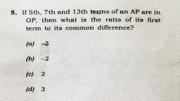 If 5th, 7th and 13th terms of an AP are in GP, then what is the ratio of its first term #nda #class