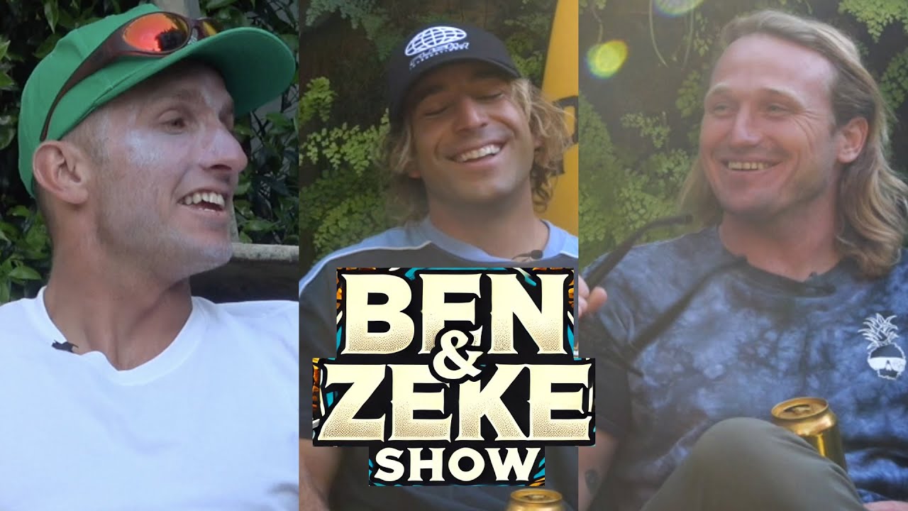 Most Underrated Surfer in the World? Ben & Zeke Show Ep4