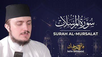 سوره مرسلات (77) | فاتح سفراگیک رمضان 2020 | قرائت قرآن و ترجمه انگلیسی