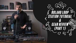 Roland Loop Station Tutorial &amp; Gear Overview (Part 1)