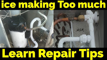 Package unit ice making too much why how repair why ice making Learn repair