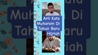 arti kata muharam di tahun baru hijriah #tausiyahsingkat #ustadzadihidayat