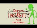 Depths of Insanity | Part 6 The Malleria | Walkthrough Video