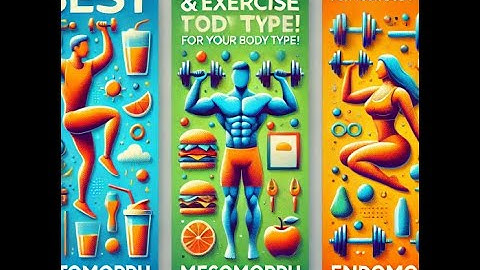 How to Exercise & Diet Correctly for Your Body Type