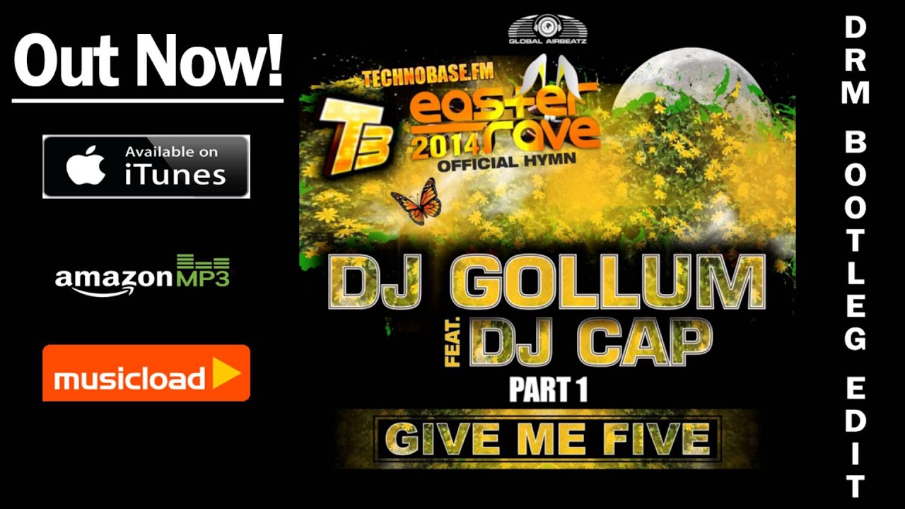 progressive overload DJ Gollum feat. DJ Cap - Give Me Five (Easter Rave Hymn 2k14) (DRM Bootleg Edit)