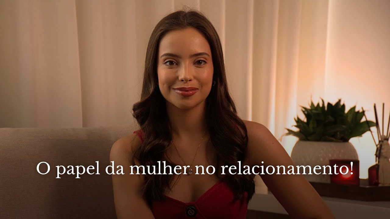 O papel da mulher no relacionamento!