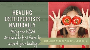 Using the USDA database to find foods to support healing osteoporosis