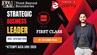 SBL (Strategic Business Leader) | ACCA 1st Class | By Sir Sheikh Bilal  JUNE-2026 Attempt Guide