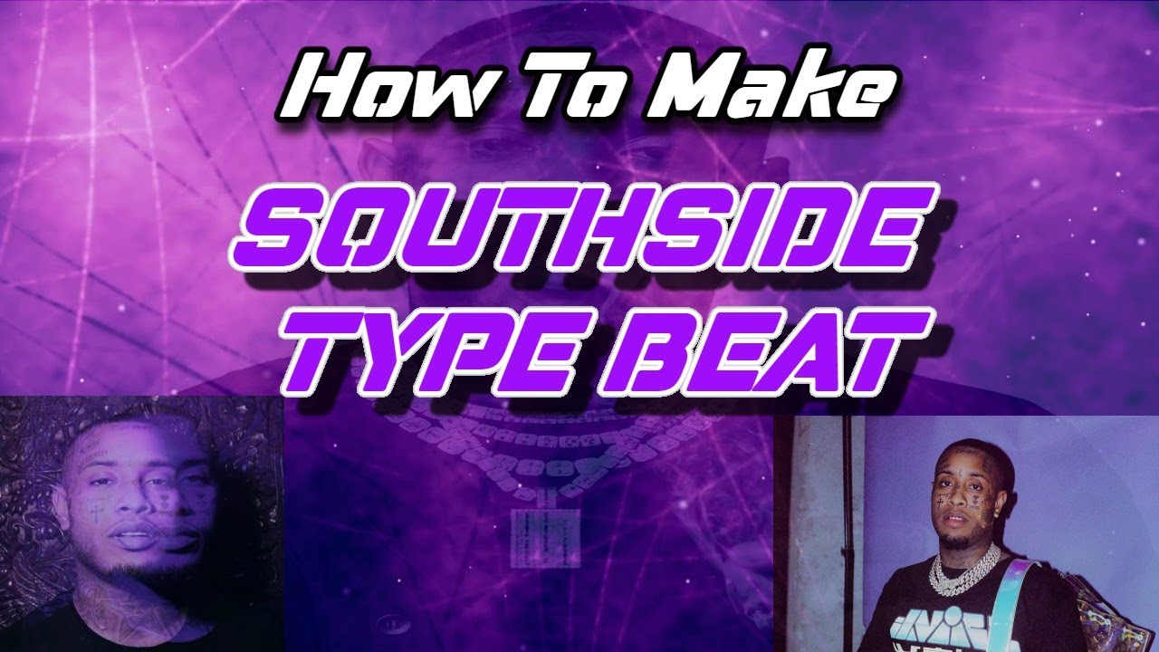 How To Make a Southside Beat | Southside Beat Tutorial FL Studio 20 ...