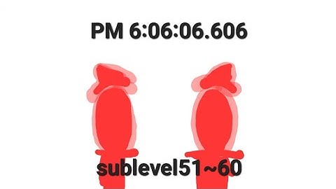 pm 6:06:06.606(sublevel 51-60)