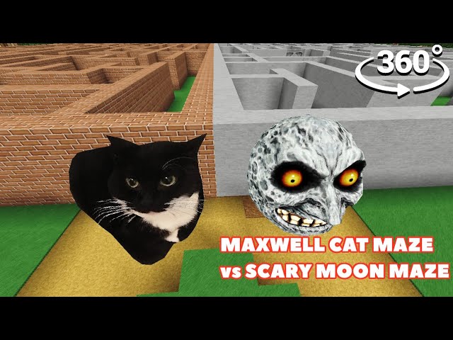 MAXWELL THE CAT MAZE vs SCARY MOON MAZE in Minecraft 360° class=