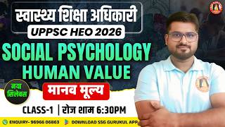 UP Health Education Officer New Syllabus Classes 2026 | UPPSC HEO Social Psychology : Human Value-1