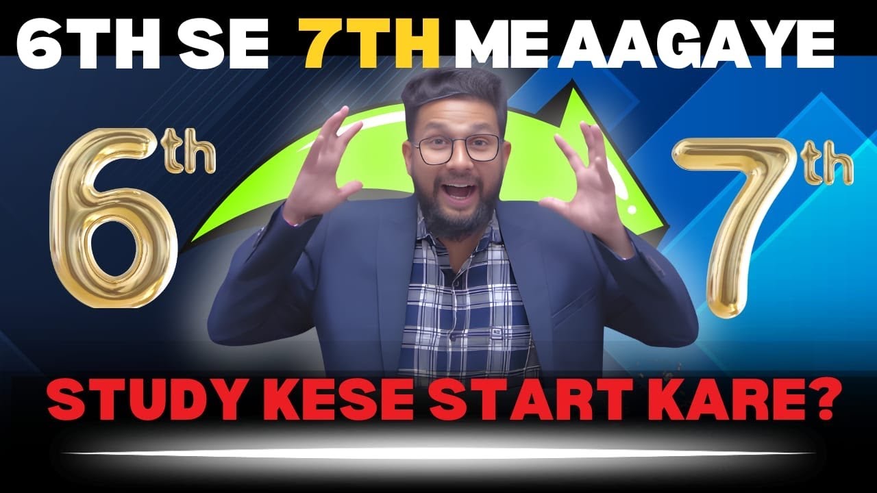 6TH STANDARD SE 7TH ME AAGYE AB STUDY KAISE START KARE? | JR TUTORIALS ...