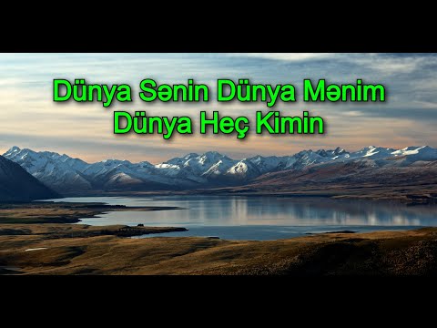 Yeni Super | Dünya Sənin Dünya Mənim Dünya Heç Kimin | Dinlemeye Deyer