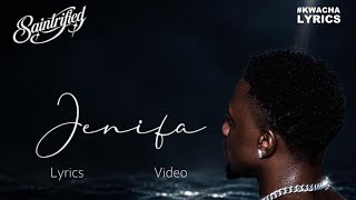 Saint Realest - Jenifa (Lyrics Video)