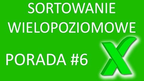 Excel porada #6 Sortowanie wielopoziomowe