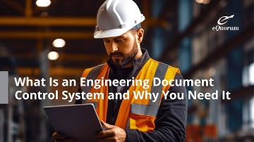 What Is an Engineering Document Control System and Why You Need It
