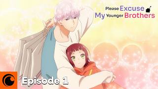 Please Excuse My Younger Brothers Episode 1 SUB | Welcome to the Narita Family Please Excuse My Younger Brothers Episode 1 SUB | Welcome to the Narita Family