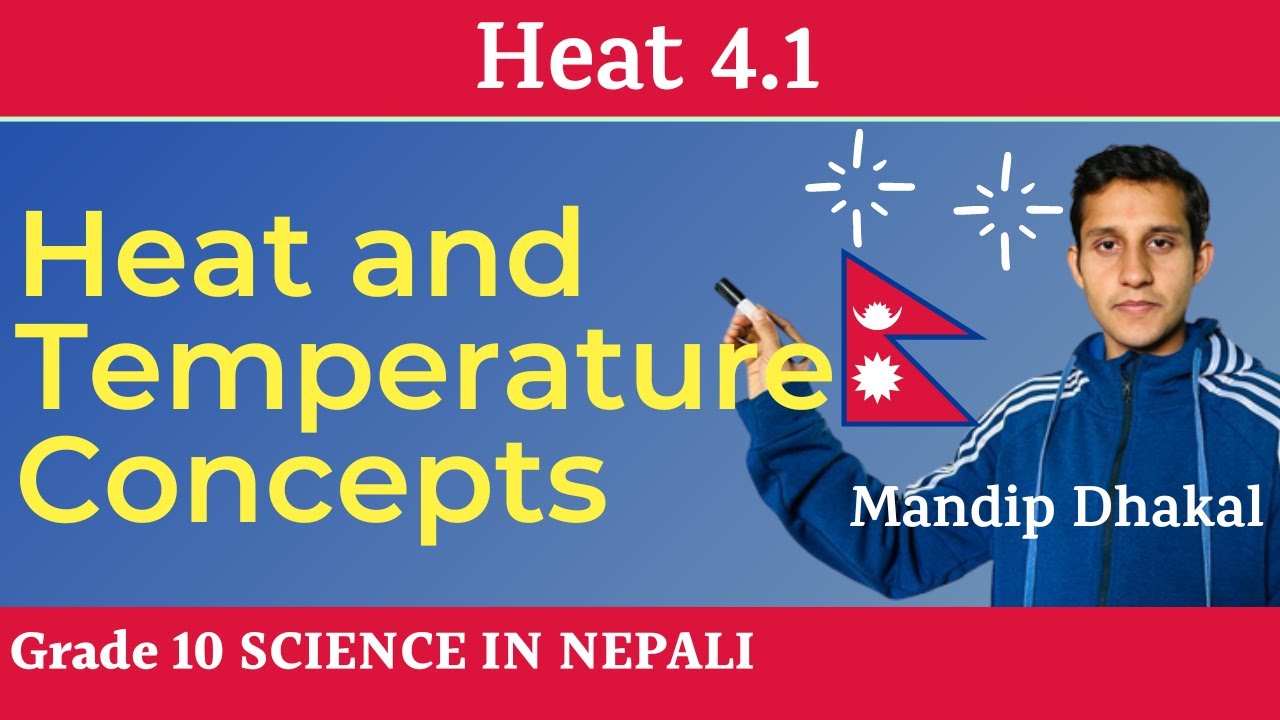 4.1 Heat and Temperature Concepts in Nepali Heat Grade 10 SEE
