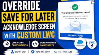 Override “Save for Later Acknowledge” Screen with Custom LWC 🚀 Net Worth