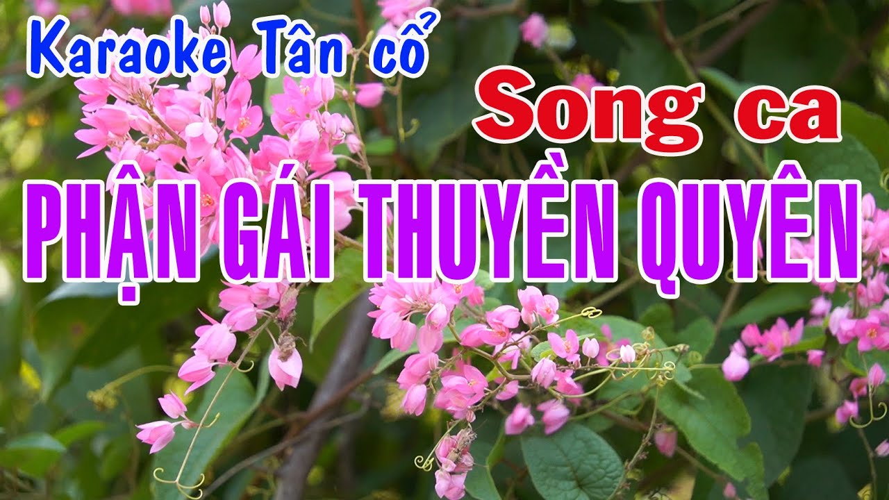 Karaoke tân cổ PHẬN GÁI THUYỀN QUYÊN - SONG CA [ Mạnh Quỳnh - Phi Nhung]