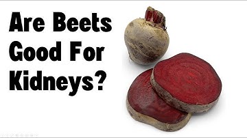 Are beets good for kidneys?