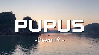 Download lagu Pupus - Dewa 19 (Lirik )