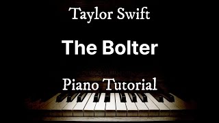 The Bolter - Taylor Swift | Piano Tutorial