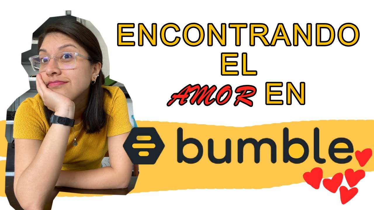 Guía para los enamorados del amor en BUMBLE