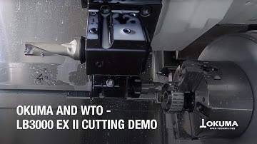 Okuma and WTO - LB3000 EX II Demo Video