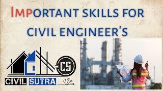 important skills for civil engineer's