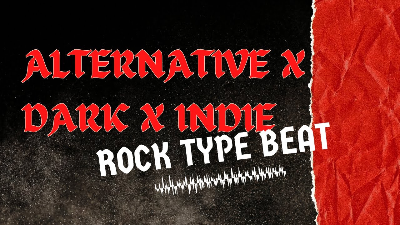 Alternative Rock X Dark Rock X Indie Pop X Alternative Pop Type Beat ...