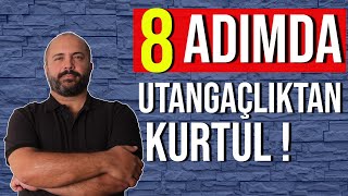 UTANGAÇLIKTAN KURTULMAK - UTANGAÇLIK NASIL YENİLİR? - KİŞİSEL GELİŞİM VİDEOLARI