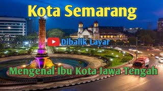Mengenal Kota Semarang
