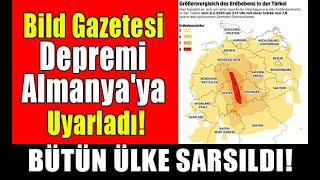 Alman Bild Gazetesi Depremi Almanya'ya Uyarladı! Bütün ülke sarsılırdı
